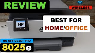 HP OfficeJet Pro 8025e Printer Review  Best Printer For Home  Office Use [upl. by Aihtniroc547]