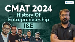 CMAT 2024  IampE  History Of Entrepreneurship  Ronak Shah [upl. by Sheelagh]