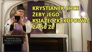 Może godzinę gadać o kryzysie kościoła a chce żeby jego książeczki kupować [upl. by Aicil]