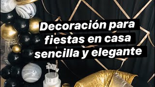 DECORACIÓN PARA FIESTAS EN CASA EN NEGRO Y DORADOIDEAS PARA FIESTA EN CASA SENCILLAS Y ELEGANTES [upl. by Fassold]