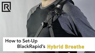 How to SetUp BlackRapids Hybrid Breathe Strap [upl. by Lark]