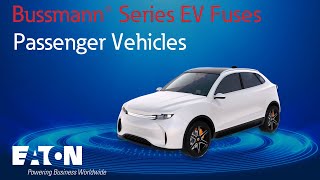 Eaton Bussmann Series EV Fuses for Passenger Vehicles  5001000V [upl. by Inga]