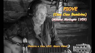 PIOVE quotCiao Ciao Bambinaquot Modugno 1959 LIVE chitarra e voce [upl. by Swirsky]