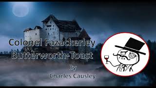 Colonel Fazackerley ButterworthToast  Charles Causley [upl. by Rahsab878]