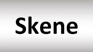 How to Pronounce Skene [upl. by Norrad31]