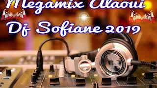 Megamix Alaoui Dj Sofiane 2019 [upl. by Henrion]