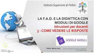 3  FAD e MODULI DI GOOGLE  Come vedere risposte allievi [upl. by Orlanta396]