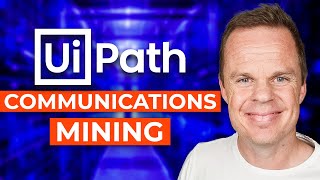 NLP and Communications Mining for UiPath RPA Developers [upl. by Wong]