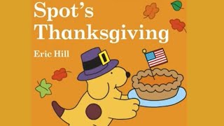 Spot’s Thanksgiving  Kids Book Read Aloud  Thanksgiving Story [upl. by Siravaj]