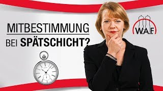 Hat der Betriebsrat ein Mitbestimmungsrecht beim Thema Spätschicht  Betriebsrat Video [upl. by Bryanty]