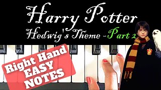 Harry Potter  Hedwigs Theme  Part 2  Right hand Piano Tutorial  EASY  NOTES [upl. by Mariann]