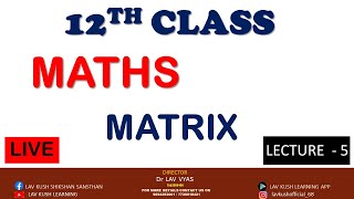 MATRIX  12TH CLASS  MATHS  LECTURE  5 [upl. by Enitnatsnoc]