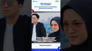 Detikdetik Ayus Ucap Ijab Kabul Nikahi Nissa Sabyan Kode dalam Postingan Ririe Fairuz Terbukti [upl. by Anglim]