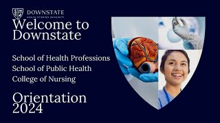 SUNY Downstate School of Health Professions School of Public Health College of Nursing Orientation [upl. by Gulick]