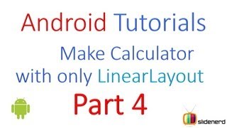 45 Android UI Design Calculator using Linear Layout Part 4 [upl. by Currey]