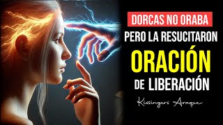 🔥Dorcas no oraba pero pablo oro y la resucito  30 de octubre  Kissingers A  Oración de liberación [upl. by Intihw]