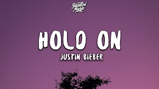 Justin Bieber  Hold On Lyrics [upl. by Dolley]