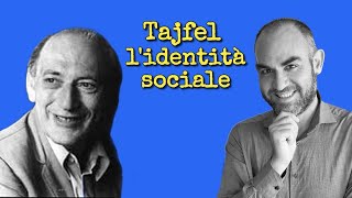 Tajfel la teoria dellidentità sociale [upl. by Wadell]