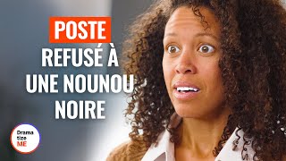 POSTE REFUSÉ À UNE NOUNOU NOIRE  DramatizeMeFrance [upl. by Reynolds121]