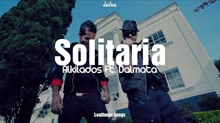 Alkilados Ft Dalmata  Solitaria  Video Oficial  LETRA [upl. by Ariahs]