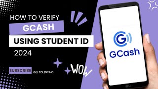 HOW TO VERIFY GCASH ACCOUNT USING STUDENT ID 2024  QUICK TUTORIAL  FULLY VERIFY GCASH IN 2024 [upl. by Clemens]