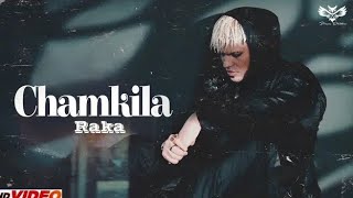 Raka  Chamkila OFFICIAL song Latest Punjabi songs 2024 l New Punjabi songs l [upl. by Evander195]