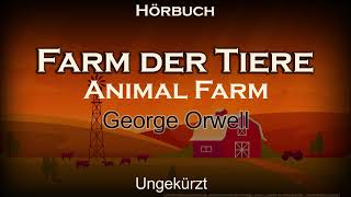 Die Farm der Tiere  Animal Farm  Der Aufstand der Tiere Hörbuch von George Orwell [upl. by Notnel]