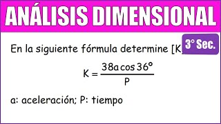 En la siguiente fórmula determine K a aceleración P tiempo  ANÁLISIS DIMENSIONAL [upl. by Aldo]