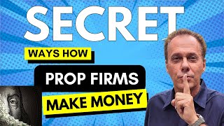 Secret Ways how Prop Firms Make Money [upl. by Leumhs]