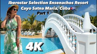 4K Iberostar Selection Ensenachos Resort Cayo Santa Maria Cuba🇨🇺 [upl. by Ainoval]