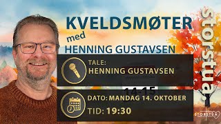 Kveldsmøte med Henning Gustavsen Mandag 14 oktober [upl. by Hauger827]