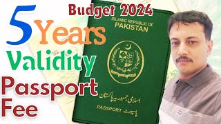 Five Years Validity Pakistan Passport Fee in 2024 Budget [upl. by Anett]