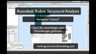 Autodesk Robot  Calcul des assemblages acier  01  Paramètrage généraux [upl. by Eliak]