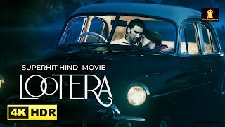 LOOTERA लुटेरा Ranveer Singh Sonakshi Sinha  Watch new released full hindi movies 2024 [upl. by Thorvald]