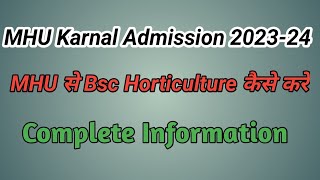 MHU Karnal Admission 202324 MHU Bsc Horticulture admisdion 202324 [upl. by Spanjian]