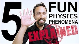 Explained 5 Fun Physics Phenomena [upl. by Hereld]