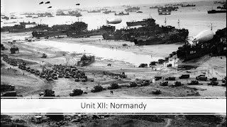 World War II  Unit XII Normandy [upl. by Nerine163]