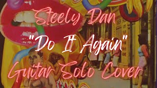 Steely Dan Do It Again Instrumental Versions [upl. by Karly343]