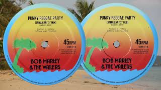 Punky Reggae Party Jamaican 12 Mix  Dub  Bob Marley amp The Wailers [upl. by Oirazan98]