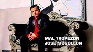 José Mogollón  Mal Tropezón Audio [upl. by Zanze299]