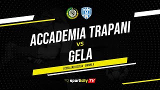 Accademia Trapani  Gela LIVE  Eccellenza Sicilia  Diretta Calcio [upl. by Hailahk]