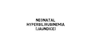 Neonatal Hyperbilirubinemia [upl. by Nehcterg]