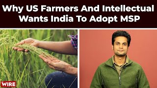 Why US Farmers And Intellectual Want India To Adopt MSP  Farm Talks  Indra Shekhar Singh [upl. by Adriena652]