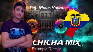 Chicha Ecuatoriana Mix Lo Mas Sonado Skampy Dj [upl. by Joaquin507]