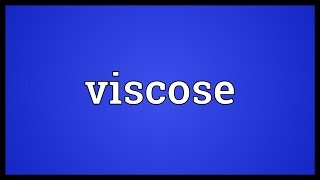 Viscose Meaning [upl. by Vasiliki696]