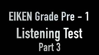 EIKEN Pre 1 Listening Part 3 [upl. by Draneb]