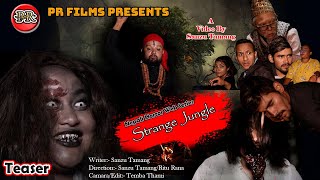 STRANGE JUNGLENepali Horror Web Series by Sanzu Tamang Rita Rana Soham TamangAnita Rai umesh [upl. by Nicodemus]