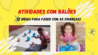 Brincadeiras com Balões  Ideias para fazer com as crianças [upl. by Aisatsan912]