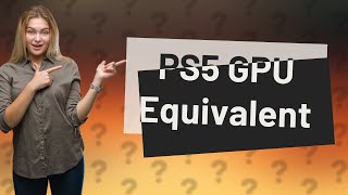 What PC GPU is PS5 equivalent to [upl. by Nanny]