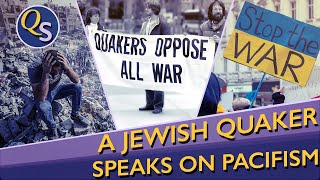 A Jewish Quaker Speaks On Pacifism [upl. by Anelec]